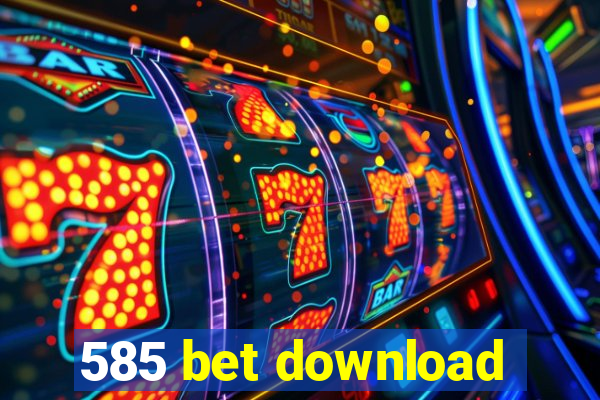 585 bet download